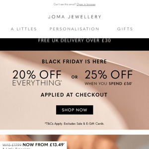 Black Friday Favourites: Up to 25% off*