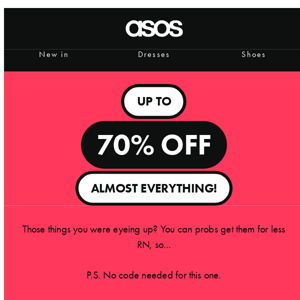 Up to 70% off almost everything! 😱