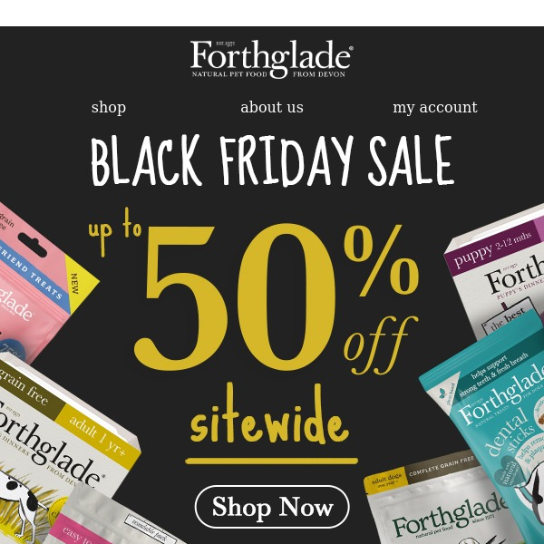 Black Friday continues... Up to 50% OFF sitewide!