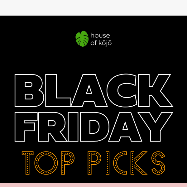 Black Friday Top Picks ✨🌵
