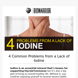 A lack of iodine causes these 4 thyroid problems... (HINT: Hypothyroidism.)