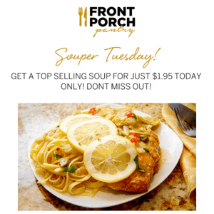 $1.95 Soup Special + BIG Deals On Entrees Today!