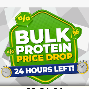 ⏰ 24 Hours Left! Bulk Protein Price Drop!