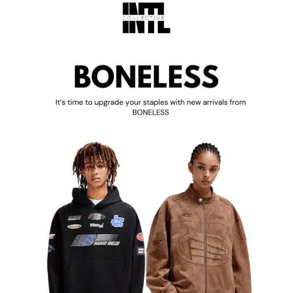 New Arrivals From BONELESS