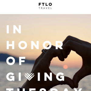 #GIVINGTUESDAY with FTLO Travel