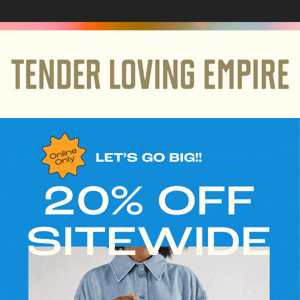 20% OFF, Starts NOW!