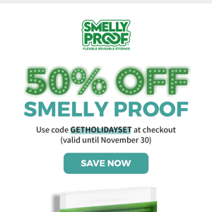 Get 50% off Smelly Proof NOW 💚
