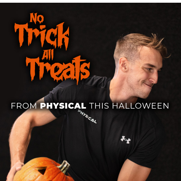 No tricks just treats from Physical this Halloween 🎃🎃