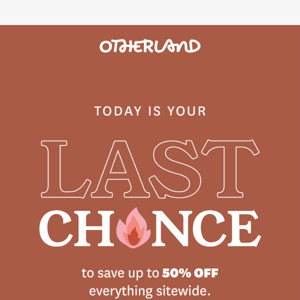 Ends today! ⏰ Up to 50% off sitewide