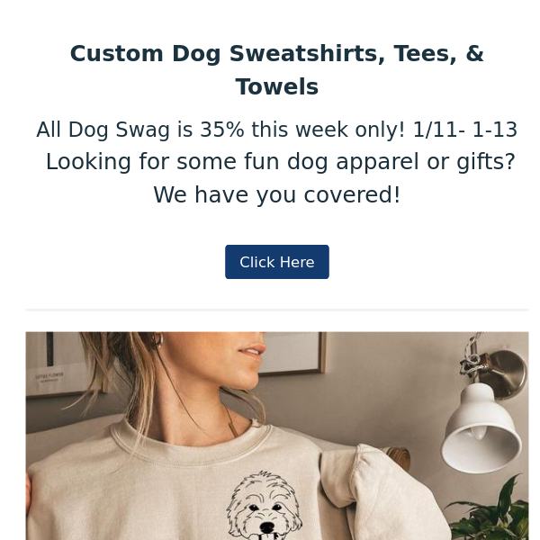 35% off Custom Dog sweatshirt, tees, and towels