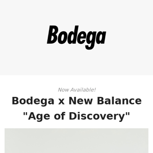 Now available! Bodega x New Balance 9060 "Age of Discovery" footwear and apparel collection