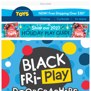 Black Fri-Play Deals Inside!