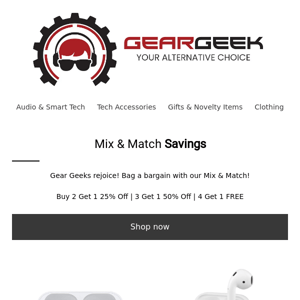 Bag a bargain with the Gear Geek mix and match