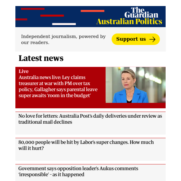 Australian politics: Australia news live: Ley claims treasurer at war with PM over tax policy, Gallagher says parental leave super awaits ‘room in the budget’