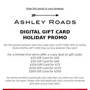 Holiday ASHLEY ROADS Gift Card Promo