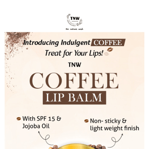 Introducing Coffee-Infused Lip Balm! ☕