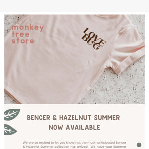 Bencer & Hazelnut Summer is here!