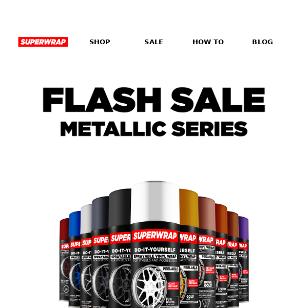 Superwrap FLASH SALE VIP ACCESS - 20% off all Metallic Series Products