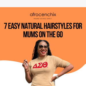 Best Natural Hairstyles for Mums on the Go