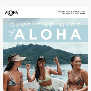 Give the Gift of ALOHA!