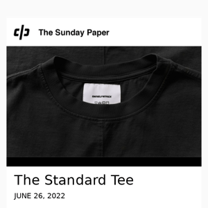 The Sunday Paper: The Standard Tee