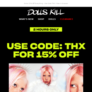 2 Hours Only → Extra 15% Off Everything