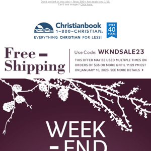 The Weekend Sale Starts Now... with Free Shipping!