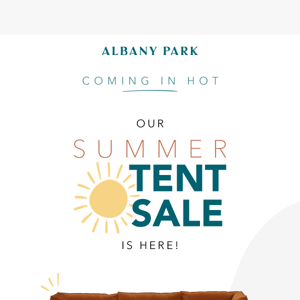 Our Summer Tent Sale is coming in hot ☀️