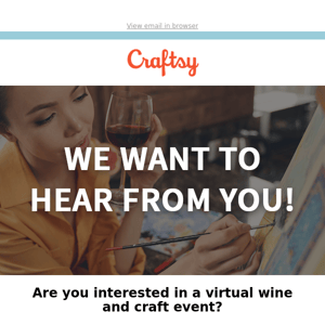 Are you interested in a virtual wine and craft event?