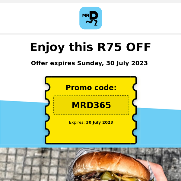 Hi Mr D Food, enjoy R75 OFF your 1st order 🥳