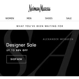 Designer Sale is here! Up to 50% off your favorite names