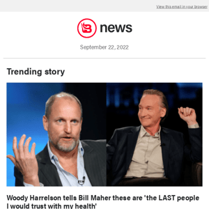 Woody Harrelson tells Bill Maher these are 'the LAST people I would trust with my health'