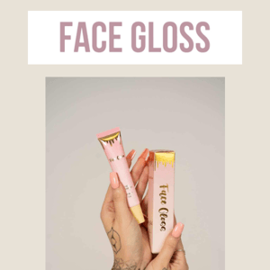 Face Gloss Launches TOMORROW! Get Ready to GLOW!!