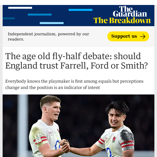 The Breakdown | The age old fly-half debate: should England trust Farrell, Ford or Smith?