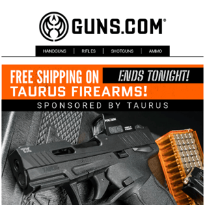LAST DAY FOR FREE SHIPPING On Taurus Firearms! ⏳