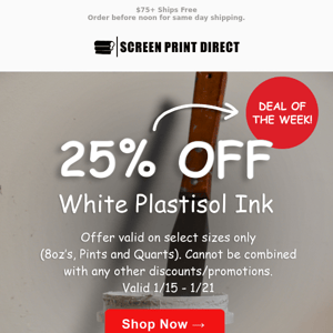 🚨 Deal of the Week: 25% Off White Plastisol Ink