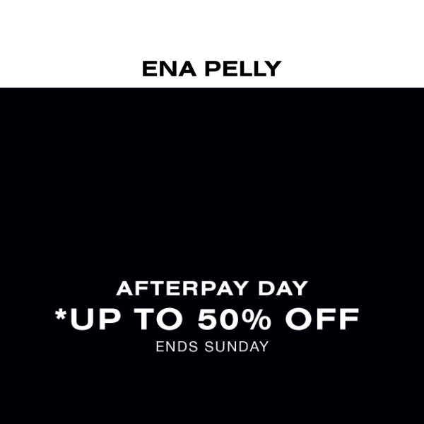 UP TO 50% OFF SELECTED STYLES NOW LIVE
