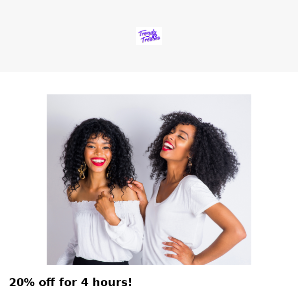 20% off for 4 hours!