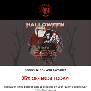 Don't miss out on 25% off Eleven8-Seeds 🎃👻