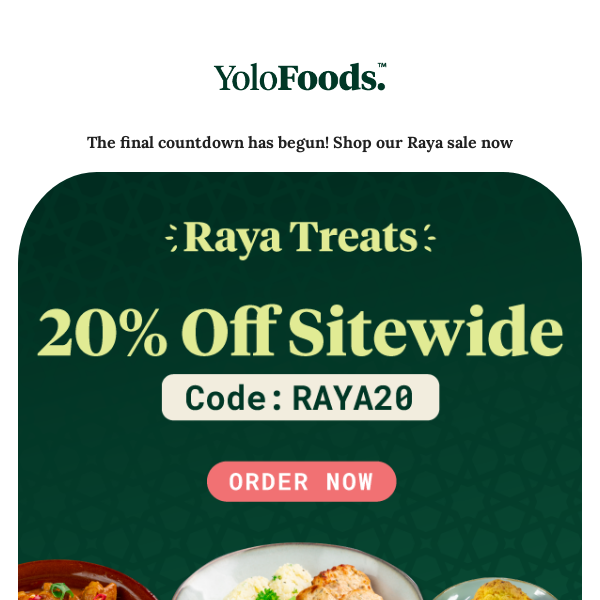 Last day of 20% Off Raya Treats