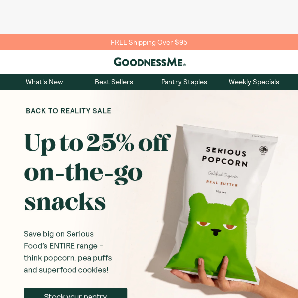 25% off seriously tasty snacks