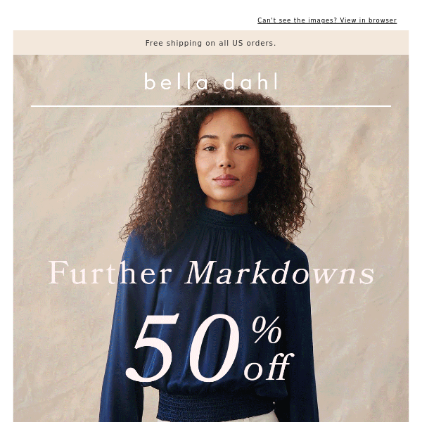 HURRY: Further Markdowns... 50% Off