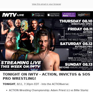 TONIGHT on IWTV - ACTION, Invictus, SOS!