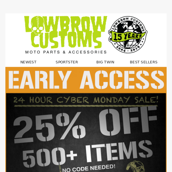 You've earned early access! 😄 Thanks for supporting Lowbrow Customs.