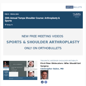 New Videos from 2024 Tampa Shoulder - Sports & TSA - Free Videos Only on Orthobullets