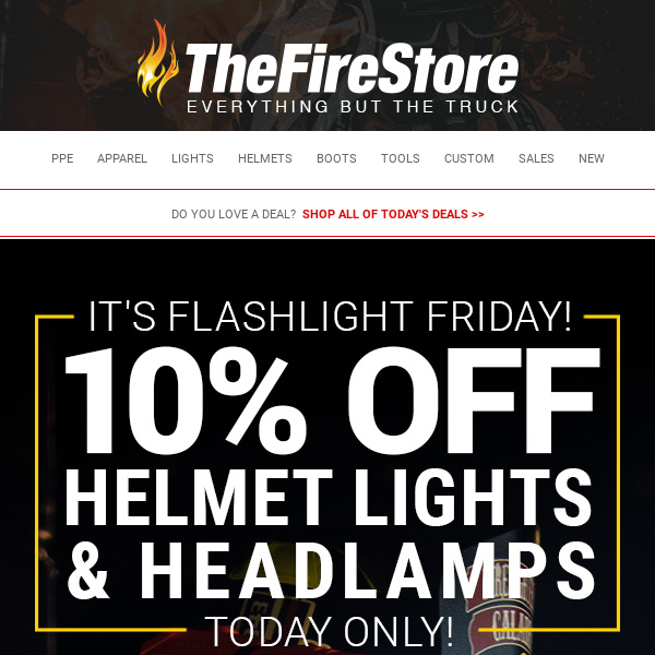 Friday = flashlights for firefighters!