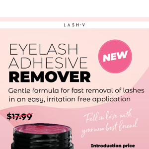 New Lash Remover only $11.99 💫
