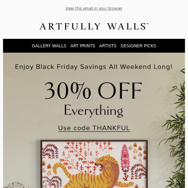 Enjoy 30% Off Everything! All Weekend Long!