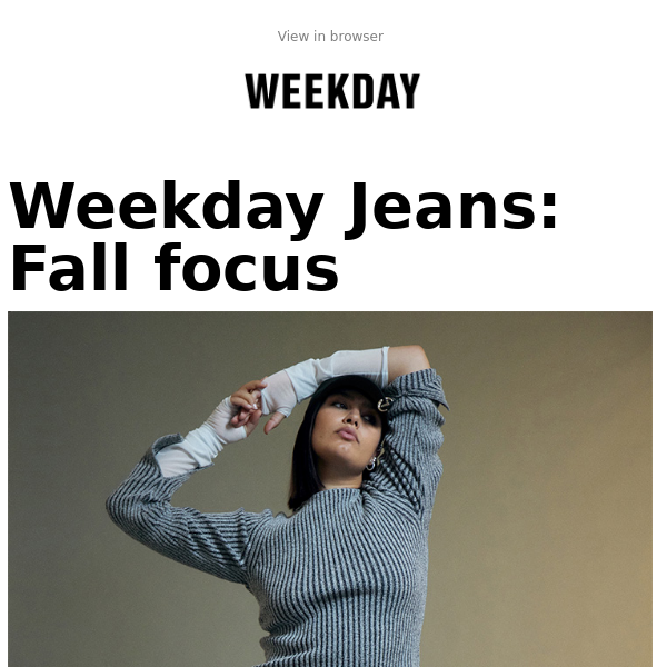 Weekday Jeans in focus: Fall ‘23