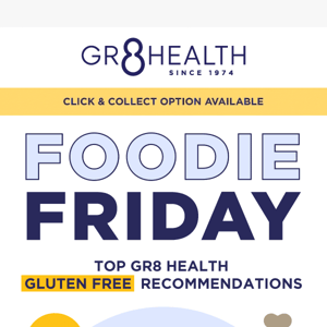 Foodie Friday! TOP Gr8 Health Gluten Free Recommendations
